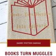 Books Turn Muggles Into Wizards Canvas